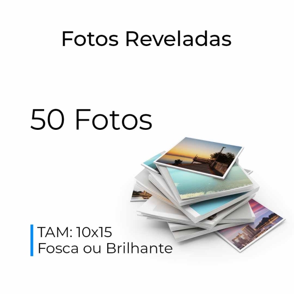 50 Fotos Reveladas (Fosca ou Brilhante) - TAM 10x15