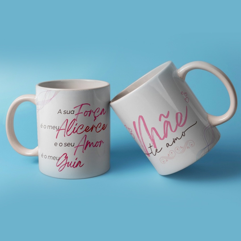 Caneca Branca: A sua força é o meu alicerce... - Mod. 03