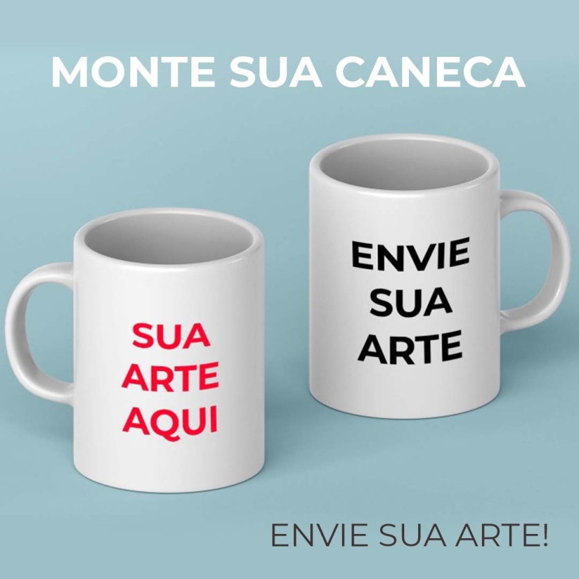 Personalize sua Caneca com sua Arte